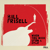 BillFrisell-WhenYouWishUponAStar-Cover72
